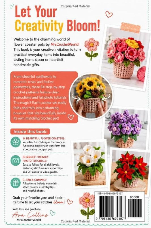 Back cover of 14-in-1 Flower Coasters: 2-in-1 crochet coasters that roll into a bouquet pot, beginner-friendly photo tutorials