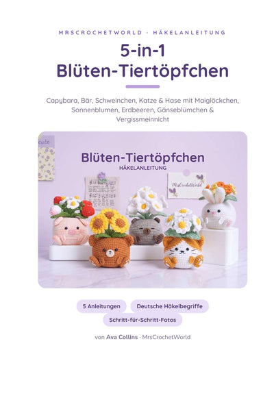 Titelseite der deutschen Häkelanleitung 5-in-1 Blüten-Tiertöpfchen: Capybara, Bär, Schweinchen, Katze und Hase mit Blumen