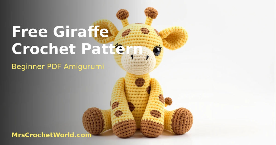 Free giraffe crochet pattern PDF no-sew amigurumi beginner — MrsCrochetWorld