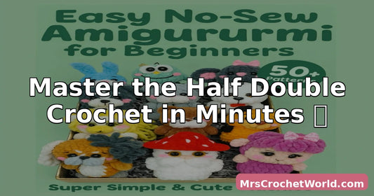 How to half double crochet hdc step by step beginner tutorial — MrsCrochetWorld