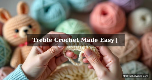 How to Treble Crochet - MrsCrochetWorld