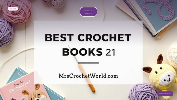 Best crochet books 2026 guide by MrsCrochetWorld