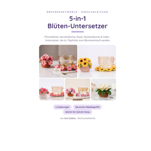 Titelseite der deutschen Häkelanleitung 5-in-1 Blüten-Untersetzer: Pfirsichblüte, Sonnenblume, Rose, Glockenblume und Calla