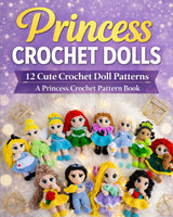 Princess Crochet Dolls — 12 Amigurumi Pattern Book